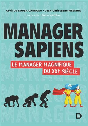 Image du produit Manager sapiens : le manager magnifique du XXIe siècle