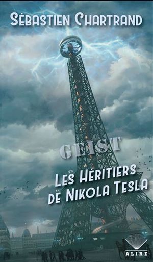 Image du produit GEIST - Les Héritiers de Nikola Tesla