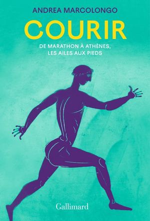 Image du produit Courir: de Marathon à Athènes, les ailes aux pieds