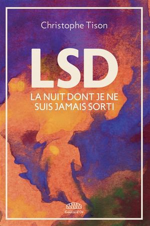 Image du produit LSD : la nuit dont je ne suis jamais sorti