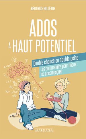 Image du produit Ados à haut potentiel : double chance ou double peine : les...