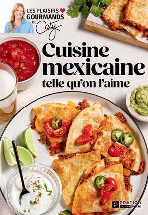 Image du produit Cuisine mexicaine telle qu'on l'aime