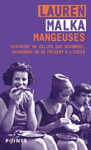 Image du produit Mangeuses : histoire de celles qui dévorent, savourent ou se...