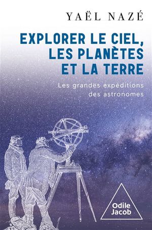 Image du produit Explorer le ciel, les planètes et la Terre : les grandes...