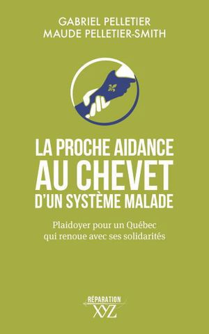 Image du produit Proche aidance au chevet d'un système malade : Plaidoyer pour un