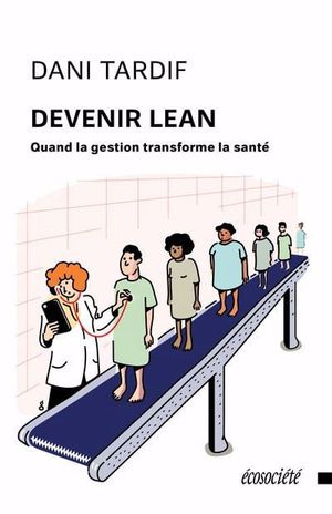 Image du produit Devenir Lean : Quand la gestion transforme la santé