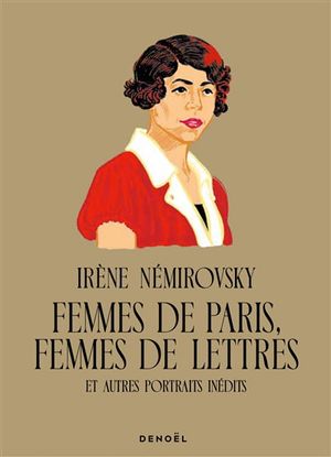 Image du produit Femmes de Paris, femmes de lettres : et autres portraits de...