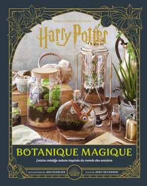 Image du produit Botanique magique : dans l'univers des films Harry Potter :...