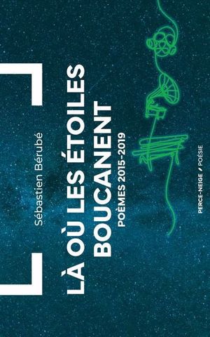 Image du produit Là où les étoiles boucanent : Poèmes 2015-2019