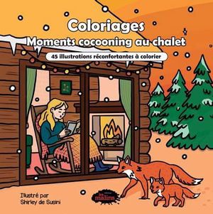 Image du produit Coloriages - Moments cocooning au chalet : 45 illustrations...