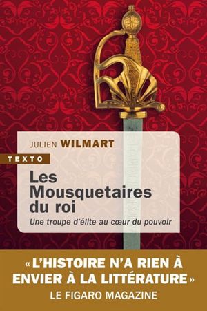Image du produit Mousquetaires du roi : une troupe d'élite au coeur du pouvoir...