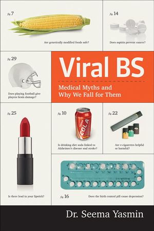 Image du produit Viral BS : Medical myths and why we fall for them