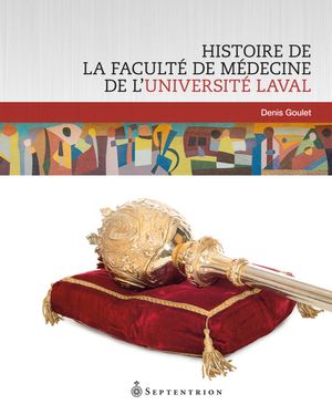 Image du produit Histoire de la Faculté de médecine de l'Université Laval
