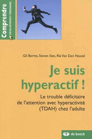Image du produit Je suis hyperactif!: le trouble déficitaire de l'attention avec..