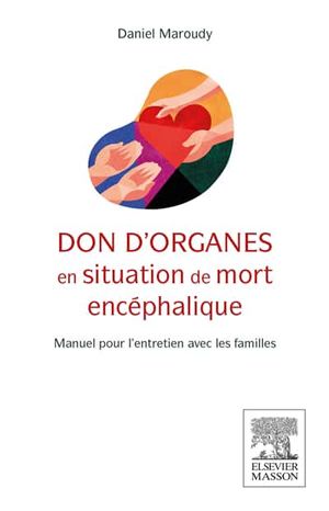 Image du produit Don d'organes en situation de mort encéphalique: manuel...