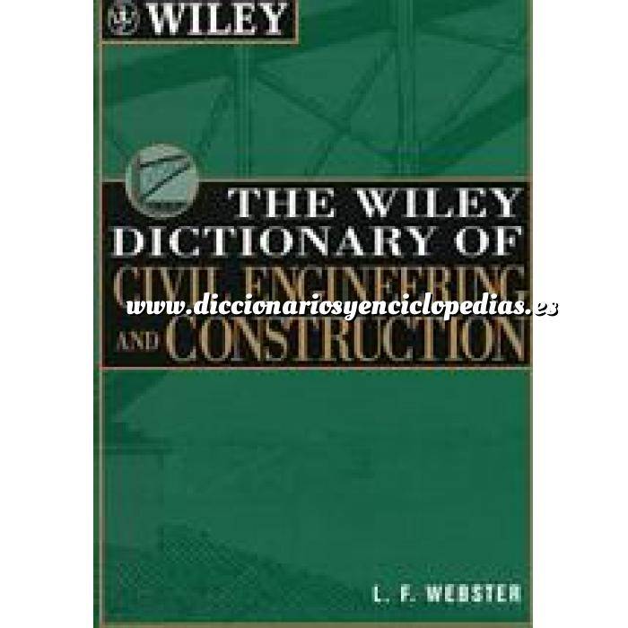 Imagen Diccionarios técnicos
 The Wiley Dictionary of Civil Engineering and Construction: English-Spanish/Spanish-English 