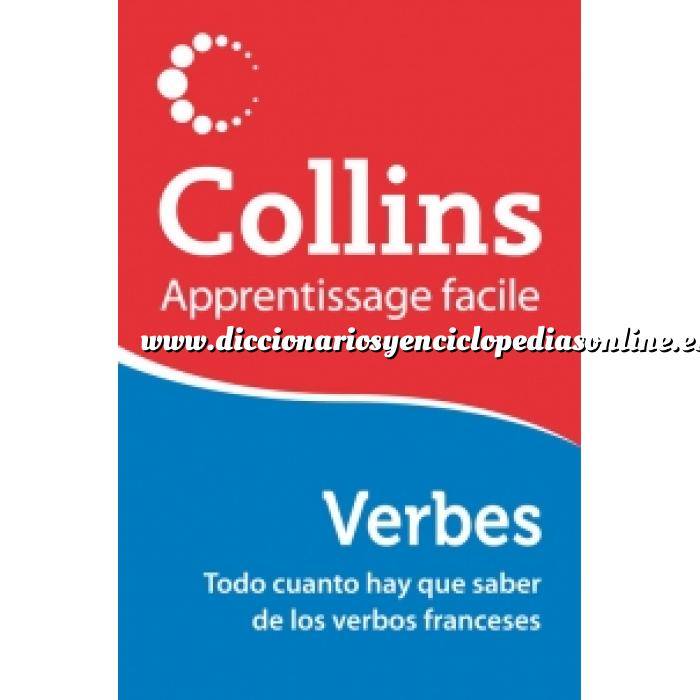 Imagen Diccionarios lingüísticos
 Verbes (Apprentissage facile) Todo cuanto hay que saber de los verbos franceses