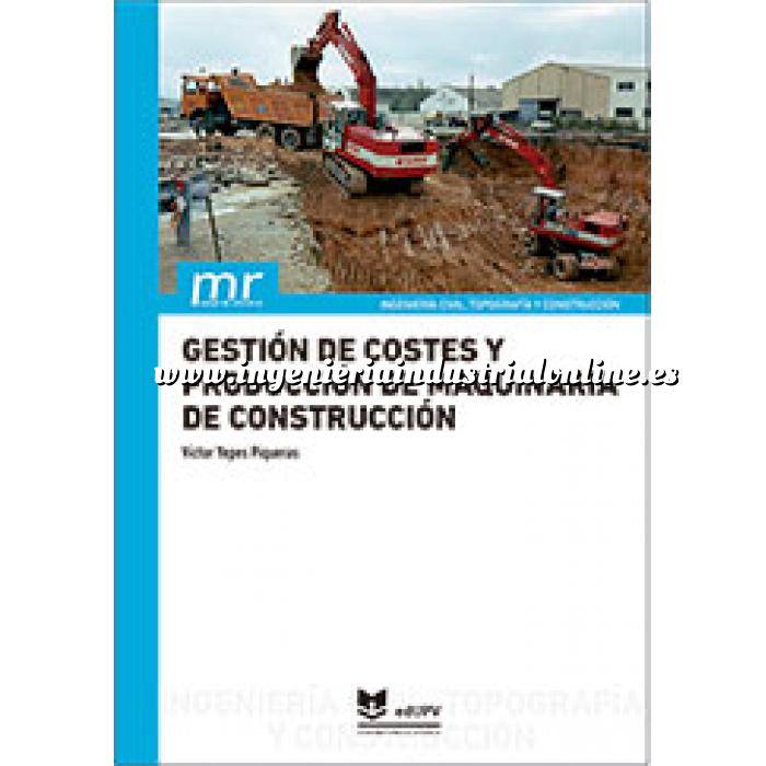 Imagen Maquinas y herramientas
 Gestión de coste y producción de maquinaria de construcción