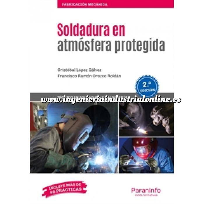 Imagen Soldadura
 Soldadura en atmósfera protegida 