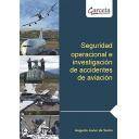 Aeronáutica
 - Seguridad operacional e investigación de accidentes de aviación 