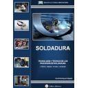 Soldadura
 - Soldadura : tecnología y técnica de los procesos de soldadura