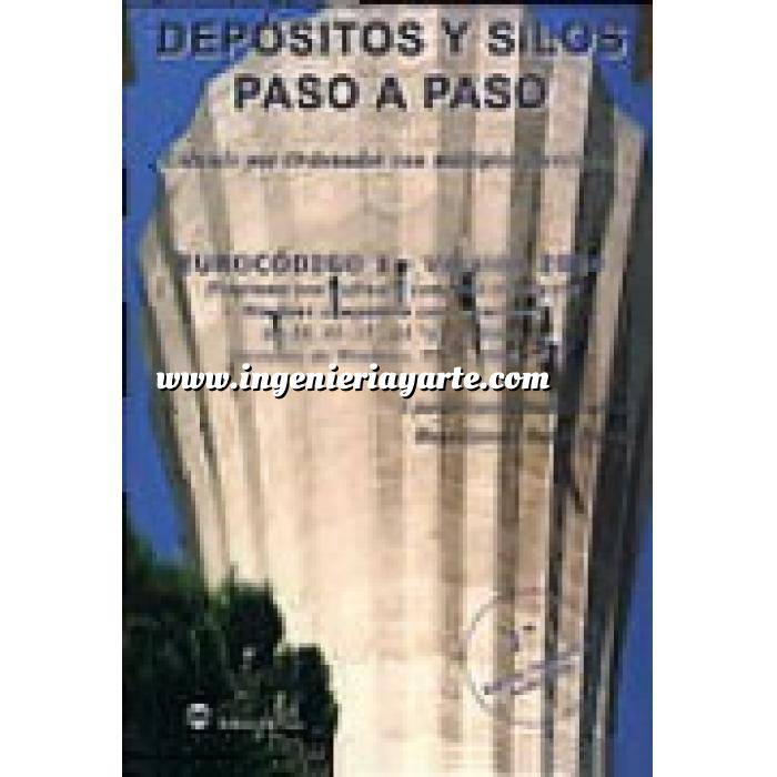 Imagen Abastecimiento de aguas y alcantarillado Depositos y silos paso a paso : Eurocódigo 1 : cálculo por ordenador 