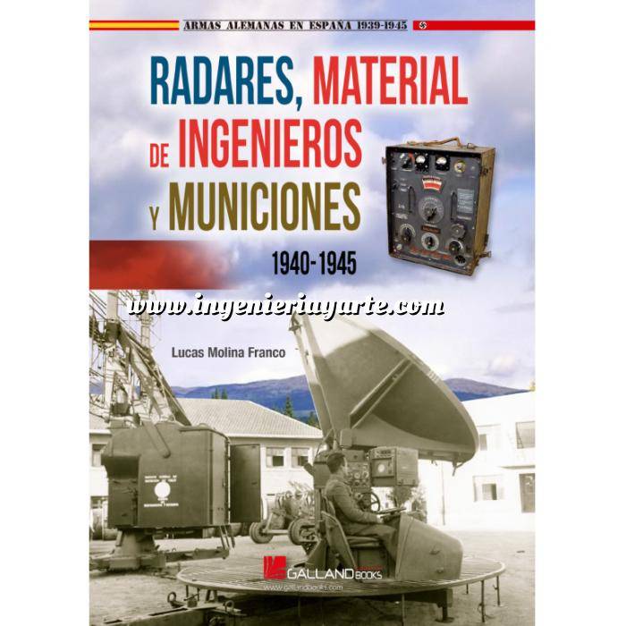 Imagen Armamento militar
 Radares, material de Ingenieros y municiones, 1940-1945