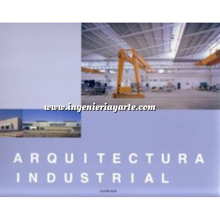 Imagen Arquitectura industrial, fábricas y naves industri Arquitectura industrial