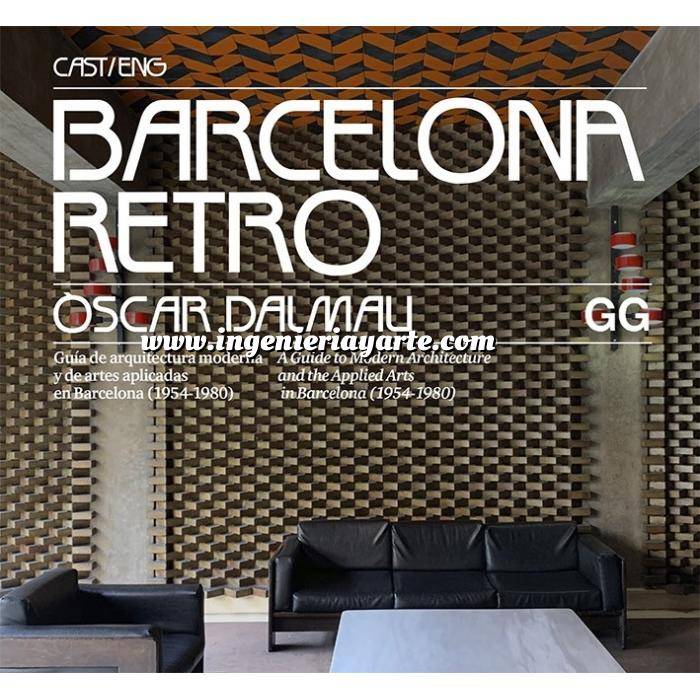 Imagen Arquitectura siglo XX
 Barcelona Retro Guía de arquitectura moderna y de artes aplicadas en Barcelona (1954-1980)