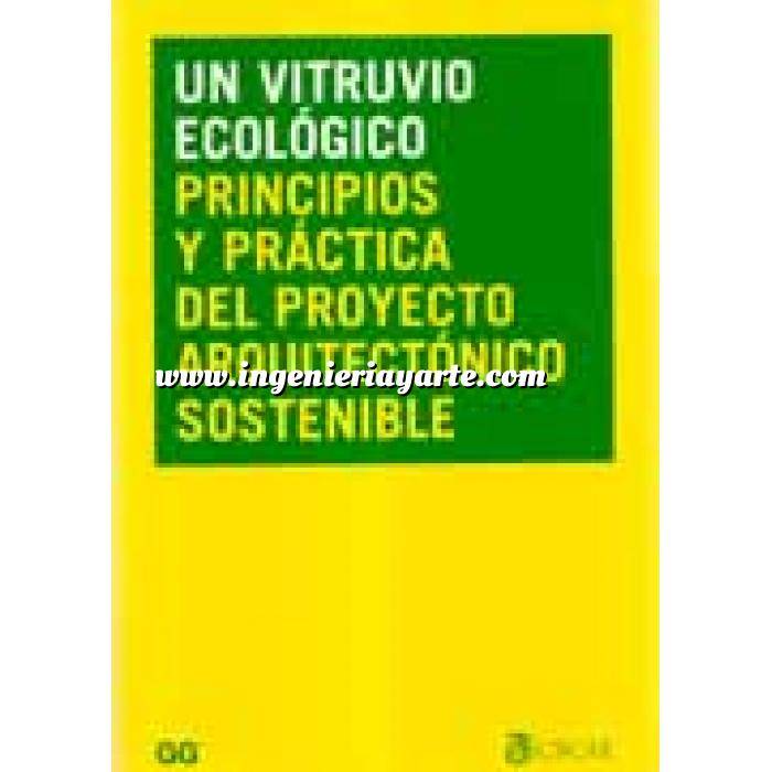 Imagen Arquitectura sostenible y ecológica
 Un Vitruvio ecológico.Principios y práctica del proyecto arquitectónico sostenible