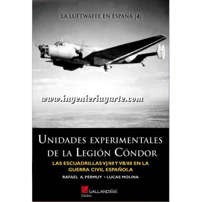 Imagen Aviación militar 
 Unidades experimentales de la Legión Cóndor.  Las escuadrilas VJ/ 88 Y VB/88 en la guerra civil Española