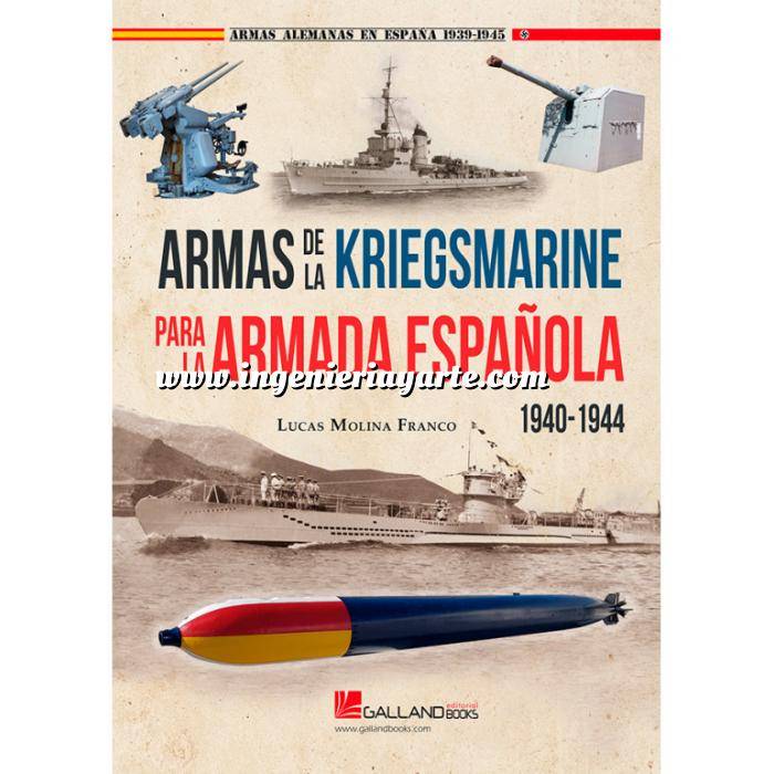 Imagen Barcos y submarinos
 Armas de la Kriegsmarine para la Armada Española, 1940-1944