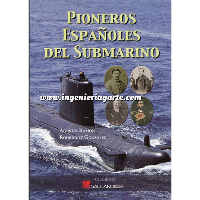 Imagen Barcos y submarinos
 Pioneros españoles del submarino