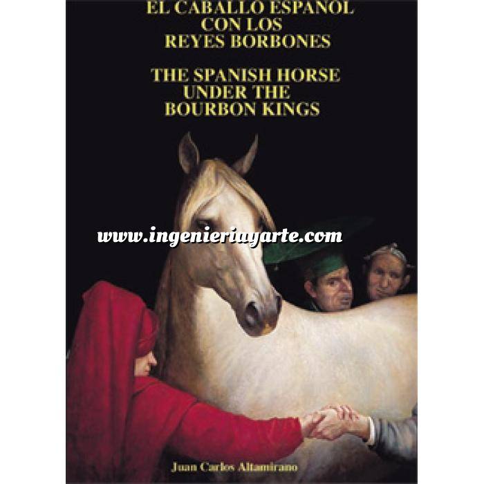 Imagen Caballos El caballo Español con los Reyes Borbones.