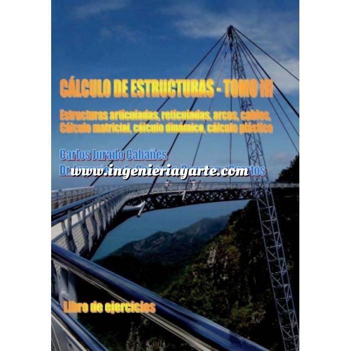 Imagen Cálculo de estructuras Cálculo de Estructuras (tomo III). Libro de ejercicios