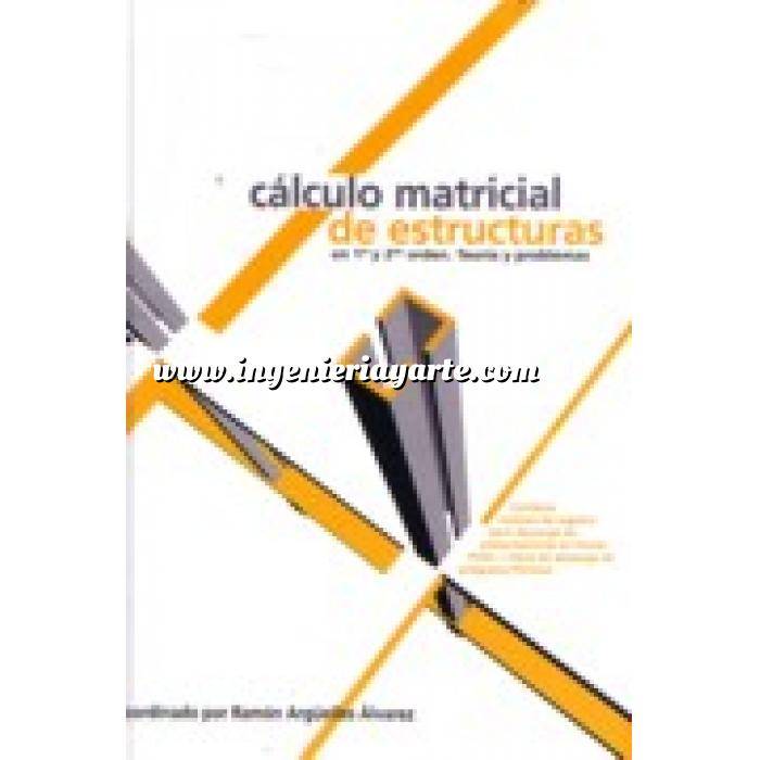 Imagen Cálculo de estructuras Cálculo matricial de estructuras en 1º y 2º orden teoria y problemas