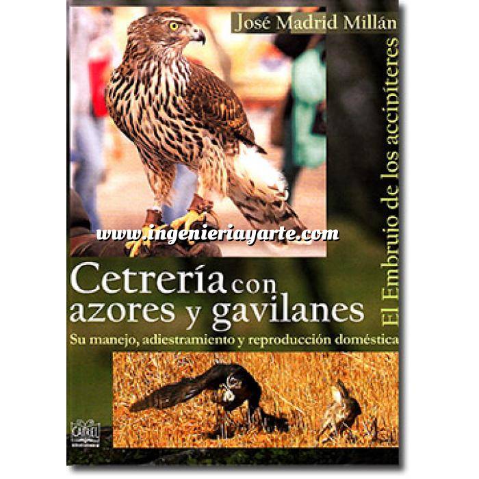 Imagen Cetrería y aves de caza
 Cetrería con Azores y Gavilanes. El embrujo de los accipíteres