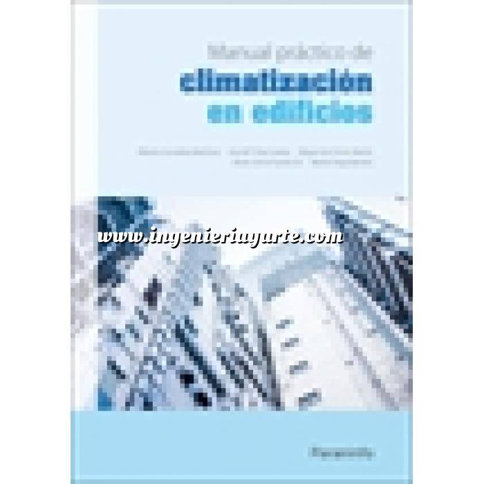 Imagen Climatización, calefacción, refrigeración y aire Manual práctico de climatización en edificios 