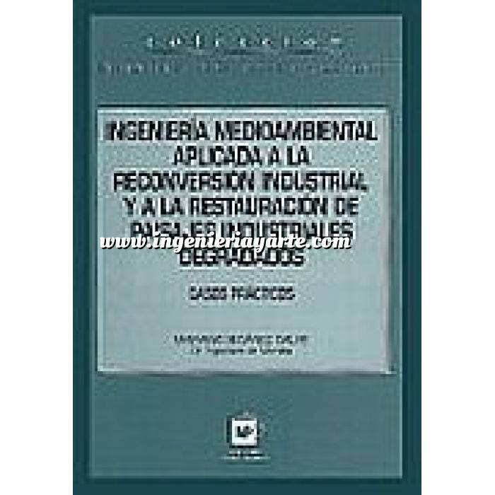 Imagen Contaminación ambiental
 Ingeniería medioambiental aplicada a la reconversión industrial y a la restauración de paisajes industriales degradados