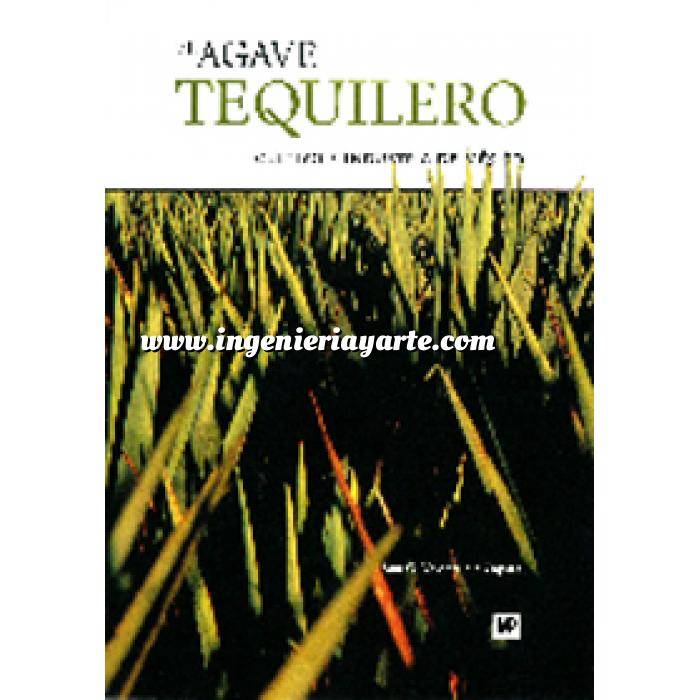 Imagen Cultivos Industriales El agave tequilero. Cultivo e industria en México