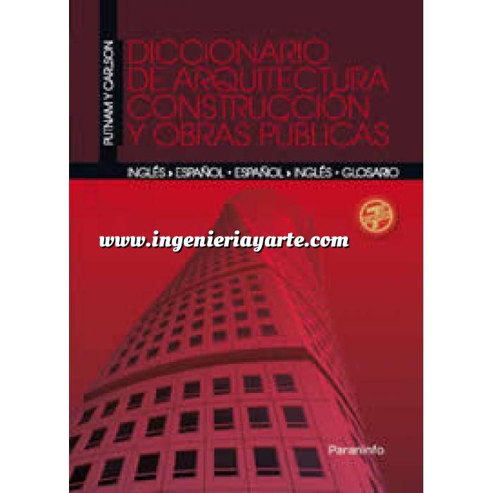 Imagen Diccionarios arquitectura
 Diccionario de arquitectura, construcción y obras públicas. Inglés-Español-Español-Inglés