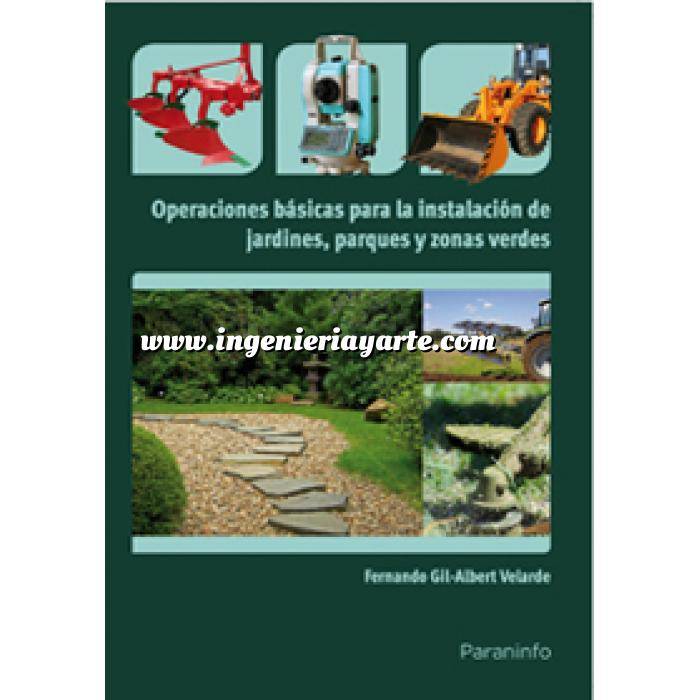 Imagen Diseño de jardines
 Operaciones básicas para la instalación de jardines, parques y zonas verdes