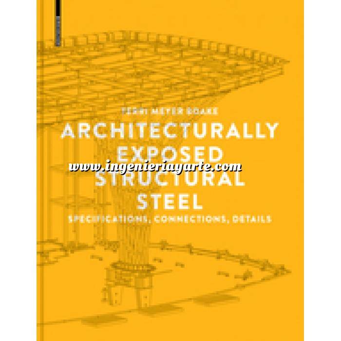 Imagen Estructuras metálicas Architecturally Exposed Structural Steel: Specifications, Connections, Details