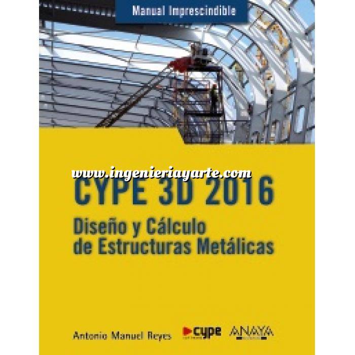 Imagen Estructuras metálicas CYPE 3D 2016 Diseño y cálculo de estructuras metalicas