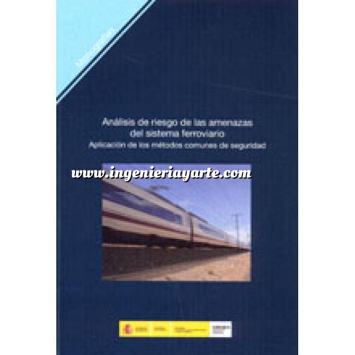 Imagen Ferrocarriles Análisis de riesgo de las amenazas del sistema ferroviario. Aplicación de los métodos comunes de seguridad