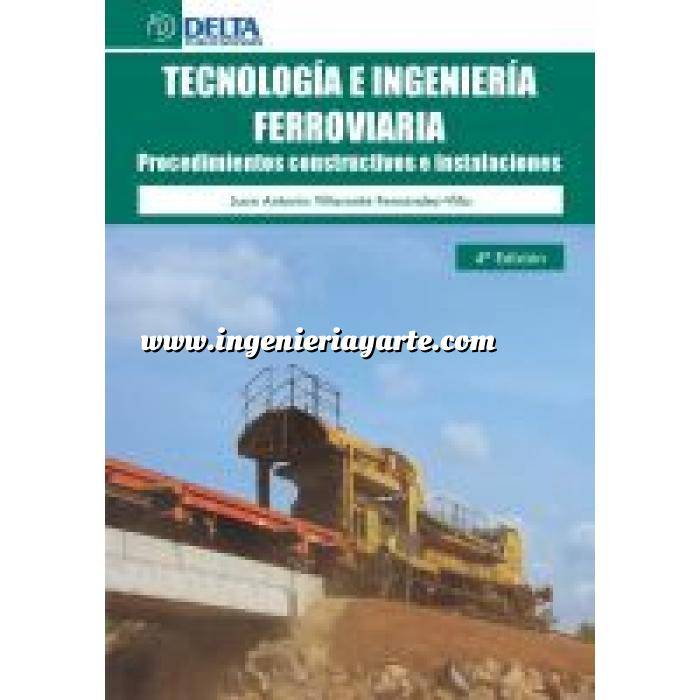 Imagen Ferrocarriles Ingenieria y tecnologia ferroviaria:Procedimientos constructivos e instalaciones