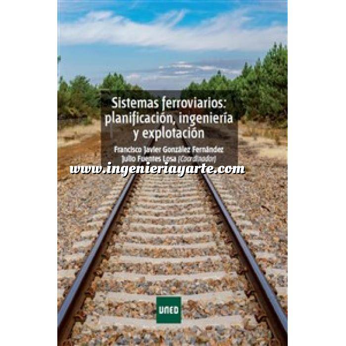 Imagen Ferrocarriles Sistemas ferroviarios:Planificación,Ingeniería y Explotación