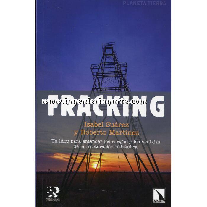 Imagen Fracking. Obtencion de Petroleo y Gas Fracking.Un libro para entender los riegos y las ventajas de la fracturación hidráulica