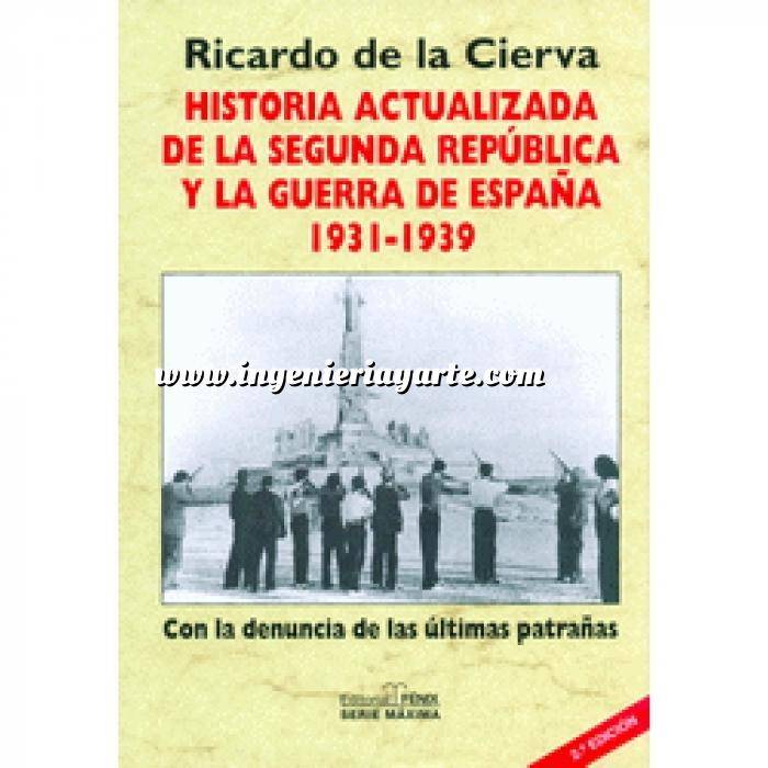 Imagen Guerra civil española
 Historia actualizada de la segunda República y la Guerra de España 1931-1939