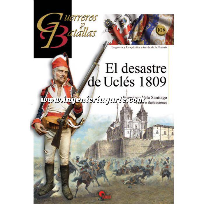 Imagen Guerreros y batallas
 Guerreros y Batallas nº108 El desastre de Uclés 1809